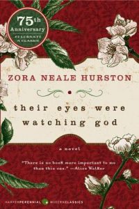 Their Eyes Were Watching God - Zora Neale Hurston